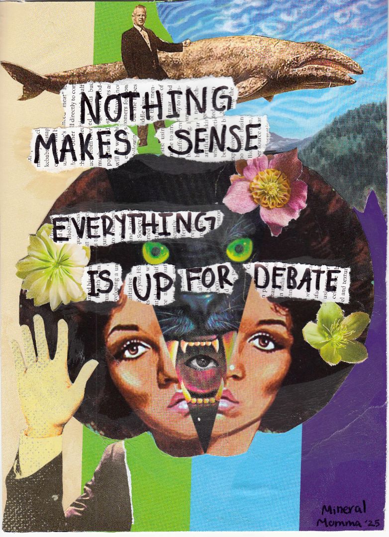 Nothing Makes Sense Print